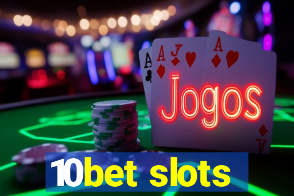 10bet slots